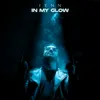 About In My Glow Song