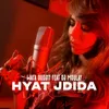 About Hyat Jdida Song