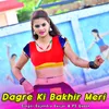 About Dagre Ki Bakhir Meri Song