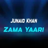 About Zama Yaari Song