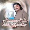 About Janana Kala Kala Khair Dey Song