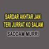 Sardar Akhtar Jan Teri Jurrat Ko Salam