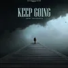 About Keep Going Song