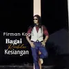 About BAGAI REMBULAN KESIANGAN Song