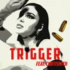About Trigger Song