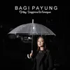 About Bagi Payung Song