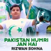 Pakistan Humri Jan hai