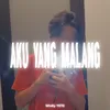 Aku Yang Malang