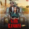 About Gair Kanooni Song