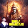 About Bhola Bhandari Song