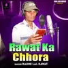 About Rawat Ka Chhora Song