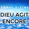 About Dieu Agit Encore Song