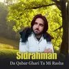About Da Qabar Ghari Ta Mi Rasha Song