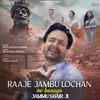 About Raaje Jambu Lochan Ne Basaya Jammu Shair Ji Song