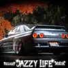 About JAZZY LIFE Song