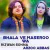 About Bhala ve Maseroo wa Song