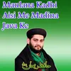 About Maulana Kadhi Aisi Me Madina Java Ke Song