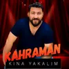 About Kına Yakalım Song