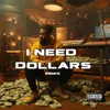 About I Need Dollars Song