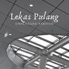 About Lekas Pulang - Unplugged Version Song