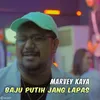 Baju Putih Jang Lapas II