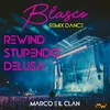 Blasco / Rewind / Stupendo / Delusa