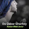 About Da Qabar Gharhey Song