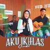 About Aku Ikhlas Song