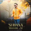 About Suhana Mausam Ae Song