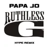 About Ruthless G Hype Song