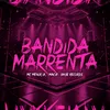 About Bandida Marrenta Song