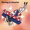 About Moving to America Song