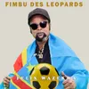 FELIX WAZEKWA FIMBU DES LEOPARDS