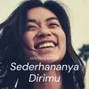 About Sederhananya Dirimu Song