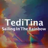 About Sailing In The Rainbow Song