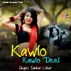 About Kawlo Kawlo Deel Song