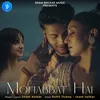 About Mohabbat Hai Song