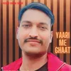 Yaari Me Ghaat