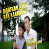 About MAAFKAN AYAH NAK KANDUANG Song