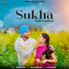 About Sukha Aali Gathri Song