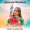 About Adivasi Mandal Song