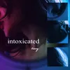 About intoxicated Song