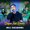 About Siapa Tak Rindu Song