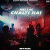 About Chalti Hai Song