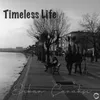 About Timeless Life Song
