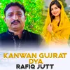 Kanwan Gujrat dya