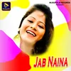 About Jab Naina Song