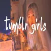 About Tumblr girls Song