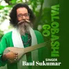 About Valobashi Go l Baul Sukumar l Bangla Song Song