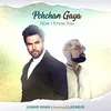 About Pehchan Gaya Song